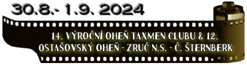 (30.8.- 1.9. 2024) 14. Výroční oheň Taxmen Clubu & 12. Ostašovský oheň - Zruč n.S. - Č. Šternberk